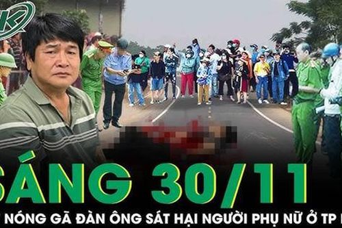 Sáng 30/11: Lần theo dấu vết, bắt gã đàn ông sát hại người phụ nữ rồi bỏ trốn ở TPHCM