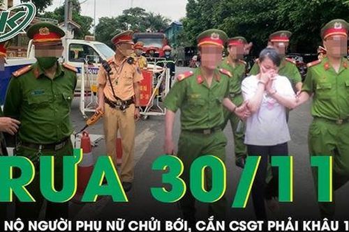 Trưa 30/11: Phẫn nộ người phụ nữ chửi bới, cắn CSGT phải khâu 12 mũi vì 'xin xe' bất thành