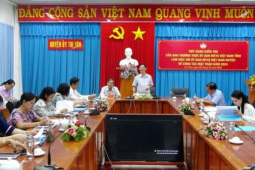 UBMTTQVN tỉnh An Giang kiểm tra công tác mặt trận tại huyện Tri Tôn