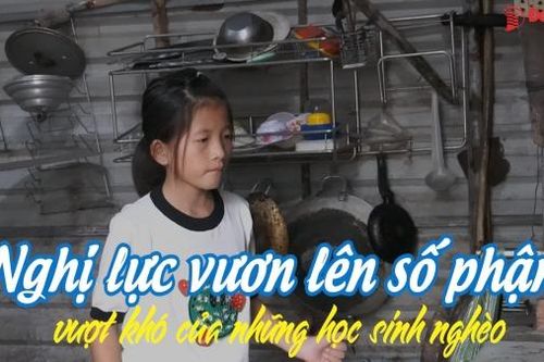 Nghị lực vươn lên số phận, vượt khó của những học sinh nghèo