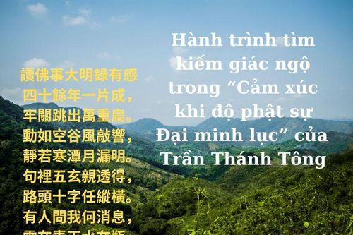 Hành trình tìm kiếm giác ngộ trong 'Cảm xúc khi độ phật sự Đại minh lục' của Trần Thánh Tông