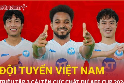 3 'viện binh' được thầy Kim triệu tập lên đội tuyển Việt Nam có gì đặc biệt?