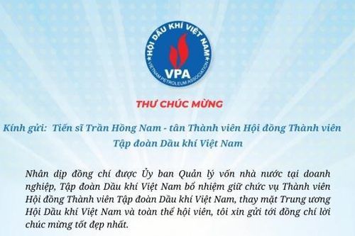 Chủ tịch Hội DKVN gửi thư chúc mừng TS Trần Hồng Nam, tân Thành viên HĐTV Petrovietnam