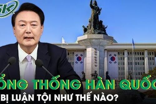 Tổng thống Hàn Quốc Yoon Suk-yeol sẽ bị luận tội thế nào?