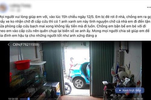 Người phụ nữ đẻ rơi tại nhà, tài xế taxi có hành động khiến cả cõi mạng truy tìm