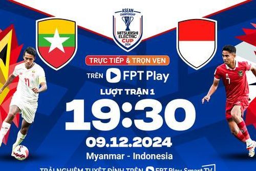 Nhận định Myanmar vs Indonesia, 19h30 ngày 9/12: Thị uy sức mạnh