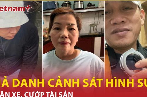 Bản tin 60s: Giả danh cảnh sát hình sự chặn xe, cướp tài sản