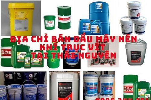 Địa chỉ bán dầu máy nén khí trục vít tại Thái Nguyên uy tín