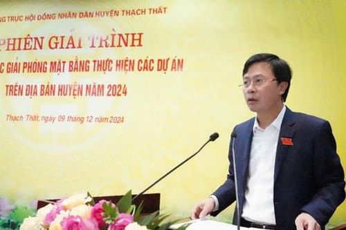 HĐND huyện Thạch Thất: Giải trình về công tác giải phóng mặt bằng