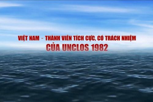 Việt Nam thành viên tích cực có trách nhiệm của UNCLOS 1982