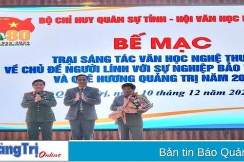 Bế mạc Trại sáng tác văn học nghệ thuật chủ đề 'Người lính với sự nghiệp bảo vệ Tổ quốc và quê hương Quảng Trị'