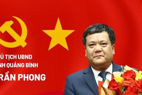 Chân dung tân Chủ tịch UBND tỉnh Quảng Bình Trần Phong