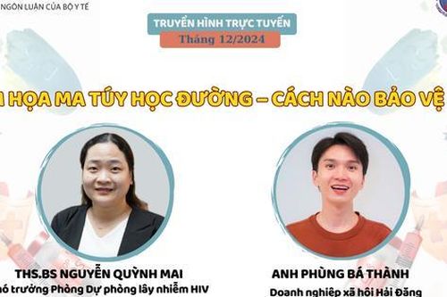 Truyền hình trực tuyến: Ma túy học đường - Cách nào để bảo vệ trẻ?
