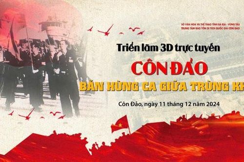 Triển lãm 3D trực tuyến 'Côn Đảo - Bản hùng ca giữa trùng khơi'