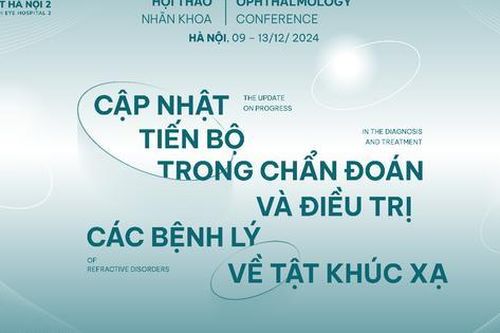Hội thảo Khúc xạ nhãn khoa và Khám hội chẩn cùng chuyên gia quốc tế tại Bệnh viện Mắt Hà Nội 2