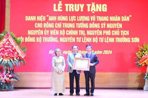 Truy tặng danh hiệu 'Anh hùng Lực lượng vũ trang nhân dân' cho Trung tướng Đồng Sỹ Nguyên