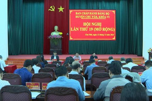 Chư Păh tiến hành hội nghị Ban chấp hành Đảng bộ huyện lần thứ 19 (mở rộng)