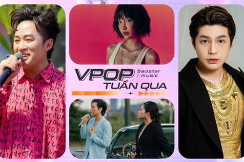 Vpop tuần qua: Bài hát của Tùng Dương gây tranh cãi, loạt ca sĩ thi nhau comeback