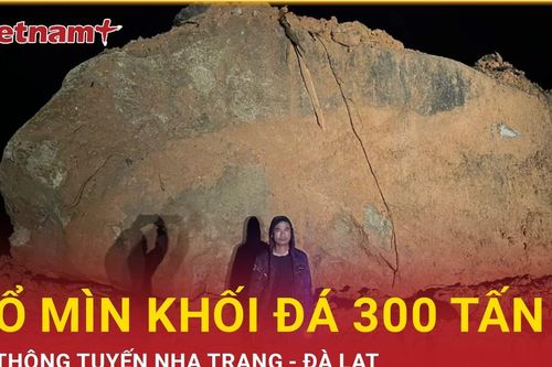 Bản tin 60s: Nổ mìn khối đá 300 tấn để thông tuyến Nha Trang-Đà Lạt