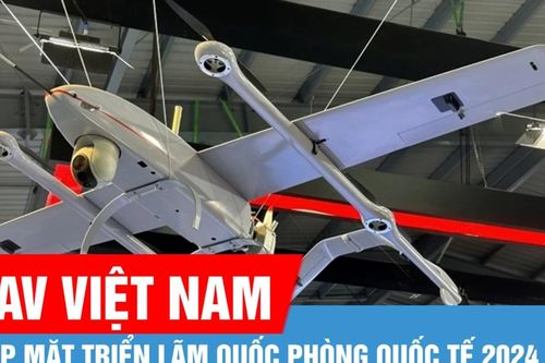 Dàn UAV hiện đại của Việt Nam góp mặt tại Triển lãm Quốc phòng quốc tế 2024