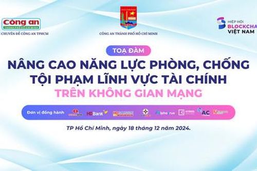 Hôm nay diễn ra Tọa đàm Nâng cao năng lực phòng, chống tội phạm tài chính trên không gian mạng