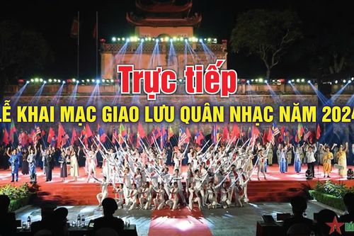 Phần 1: Trực tiếp Lễ khai mạc Giao lưu quân nhạc năm 2024