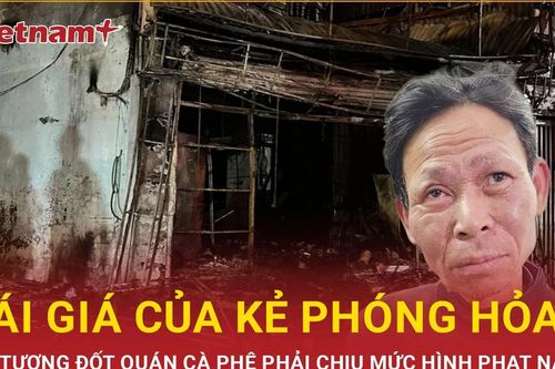 Bản tin 60s: Đối tượng đốt quán cà phê khiến 11 người chết có thể đối diện hình phạt nào?