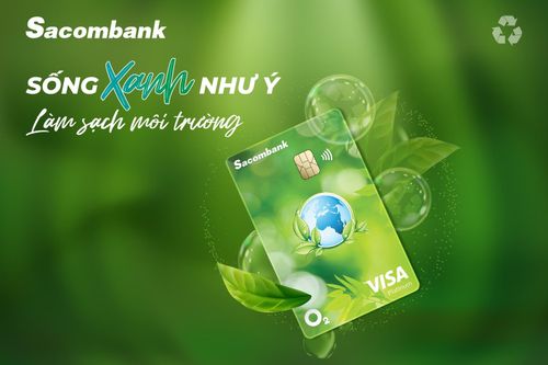 Ra mắt thẻ Sacombank Visa Platium O2 hướng đến tiêu dùng xanh