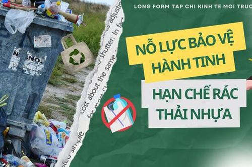Nỗ lực bảo vệ hành tinh bằng việc hạn chế rác thải nhựa