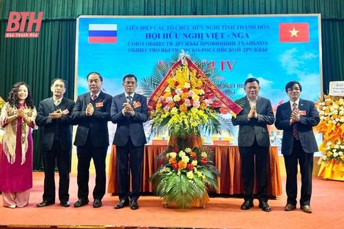 Hội Hữu nghị Việt- Nga tỉnh Thanh Hóa nâng cao công tác đối ngoại Nhân dân