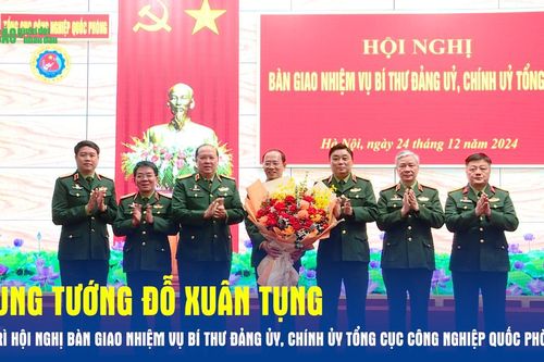 Trung tướng Đỗ Xuân Tụng chủ trì Hội nghị bàn giao nhiệm vụ Bí thư Đảng ủy, Chính ủy Tổng cục Công nghiệp Quốc phòng
