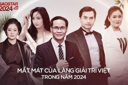 Những mất mát của làng giải trí Việt trong năm 2024: Khán giả nghẹn ngào từ biệt nhiều nghệ sĩ tài hoa