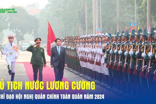Chủ tịch nước Lương Cường dự, chỉ đạo Hội nghị Quân chính toàn quân năm 2024