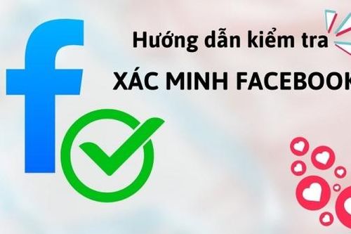 Kiểm tra tài khoản Facebook đã xác thực hay chưa siêu đơn giản