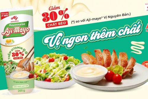 Ajinomoto Việt Nam ra mắt Xốt Mayonnaise Aji-mayo phiên bản ít béo tốt cho sức khỏe