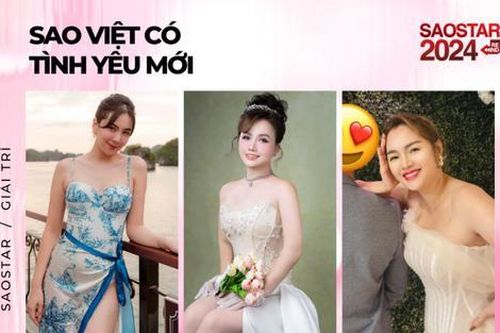 Sao Việt có tình yêu mới trong năm 2024: Một nữ diễn viên còn chuẩn bị kết hôn lần 5