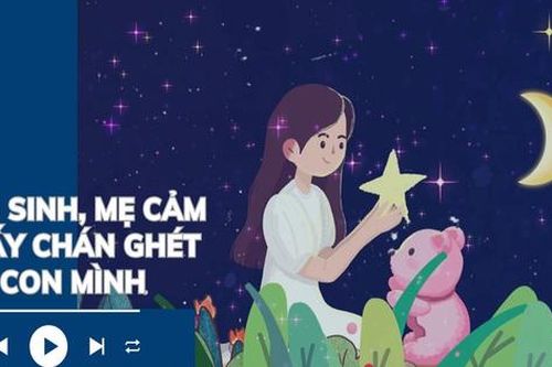Audio: Mới sinh con, tôi đã stress nặng