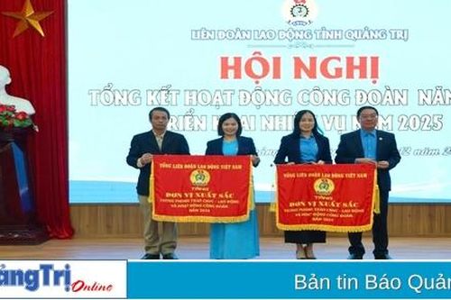 Liên đoàn Lao động tỉnh triển khai nhiệm vụ năm 2025