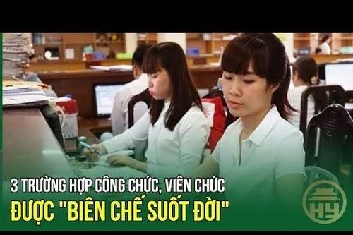Viên chức còn được hưởng biên chế suốt đời không?