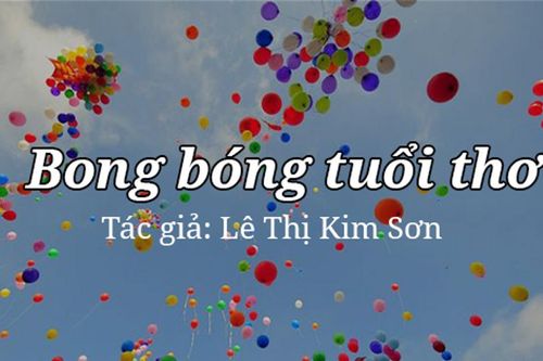 Tản văn hay: Bong bóng tuổi thơ