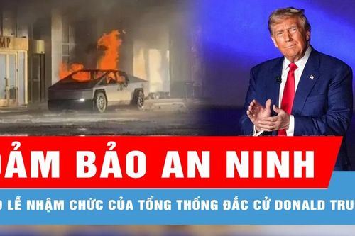 Mỹ gấp rút đảm bảo an ninh cho Lễ nhậm chức của Tổng thống đắc cử Donald Trump