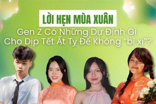 Chào 2025: Gen Z mách nước những việc cần làm để 'Tết năm Tỵ không bí xị'