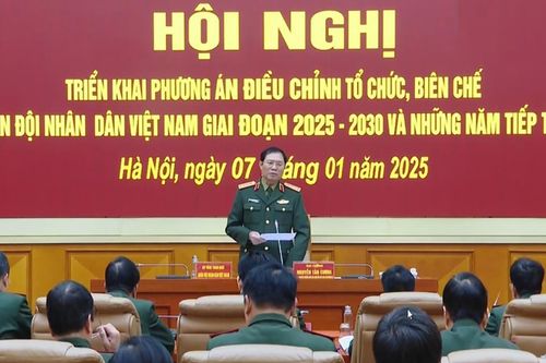Quân đội triển khai các phương án điều chỉnh tổ chức biên chế theo đúng tinh thần tinh, gọn, mạnh