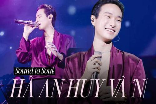 Sound to Soul: Hà An Huy 'ung dung' trong sự mạo hiểm