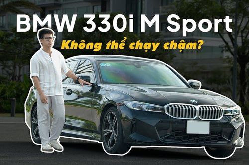 Cầm lái BMW 330i M Sport, hấp dẫn từ phút giây đầu tiên