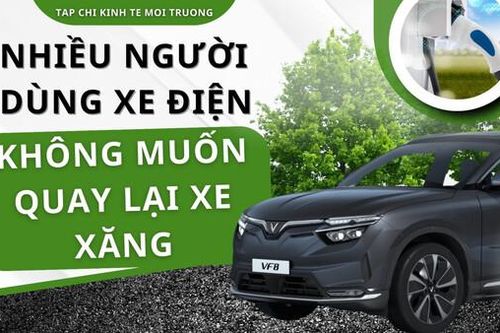Bài 8: Nhiều người dùng xe điện không muốn quay lại xe xăng
