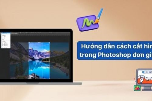 Hướng dẫn cách cắt hình trong Photoshop đơn giản, ai cũng làm được