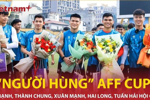 Hà Nội FC chào đón 5 'người hùng' vô địch AFF Cup hội quân cùng câu lạc bộ