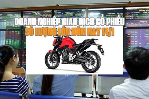 Tin chứng khoán: Doanh nghiệp giao dịch cổ phiếu số lượng lớn hôm nay 14/1