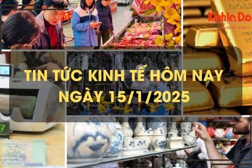 Tin tức kinh tế 15/1: tăng nguồn cung hàng hóa Tết Ất Tỵ 2025